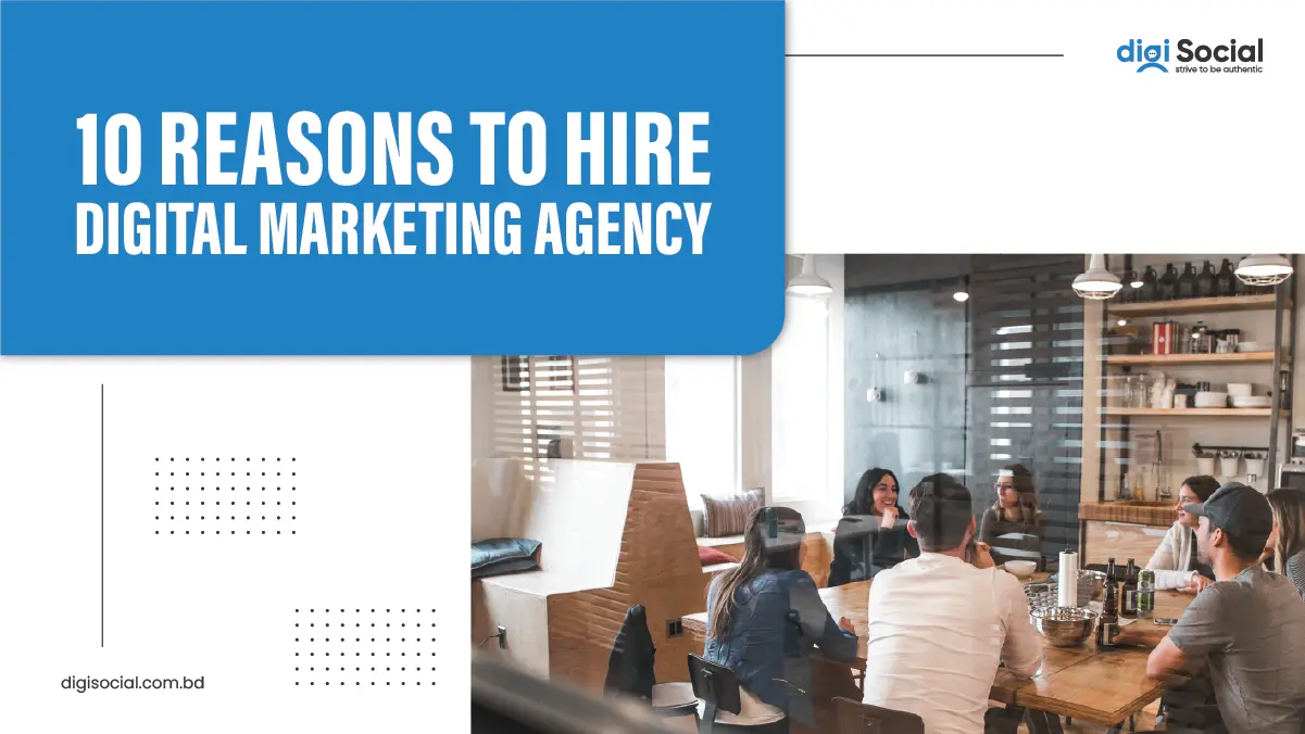 10-reasons-to-hire-a-digital-marketing-agency-in-bangladesh