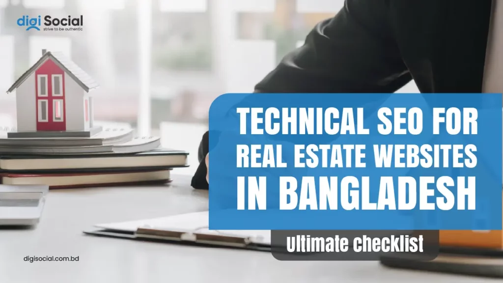 Technical SEO for Real Estate Websites in Bangladesh Ultimate Checklist