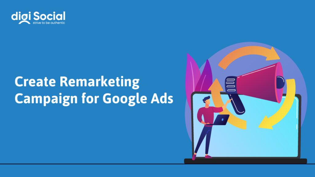 How to create Remarketing Campaign for Google Ads